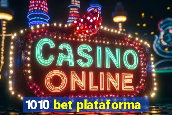 1010 bet plataforma